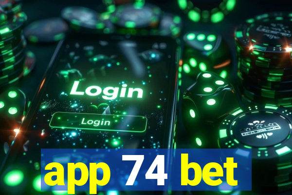 app 74 bet